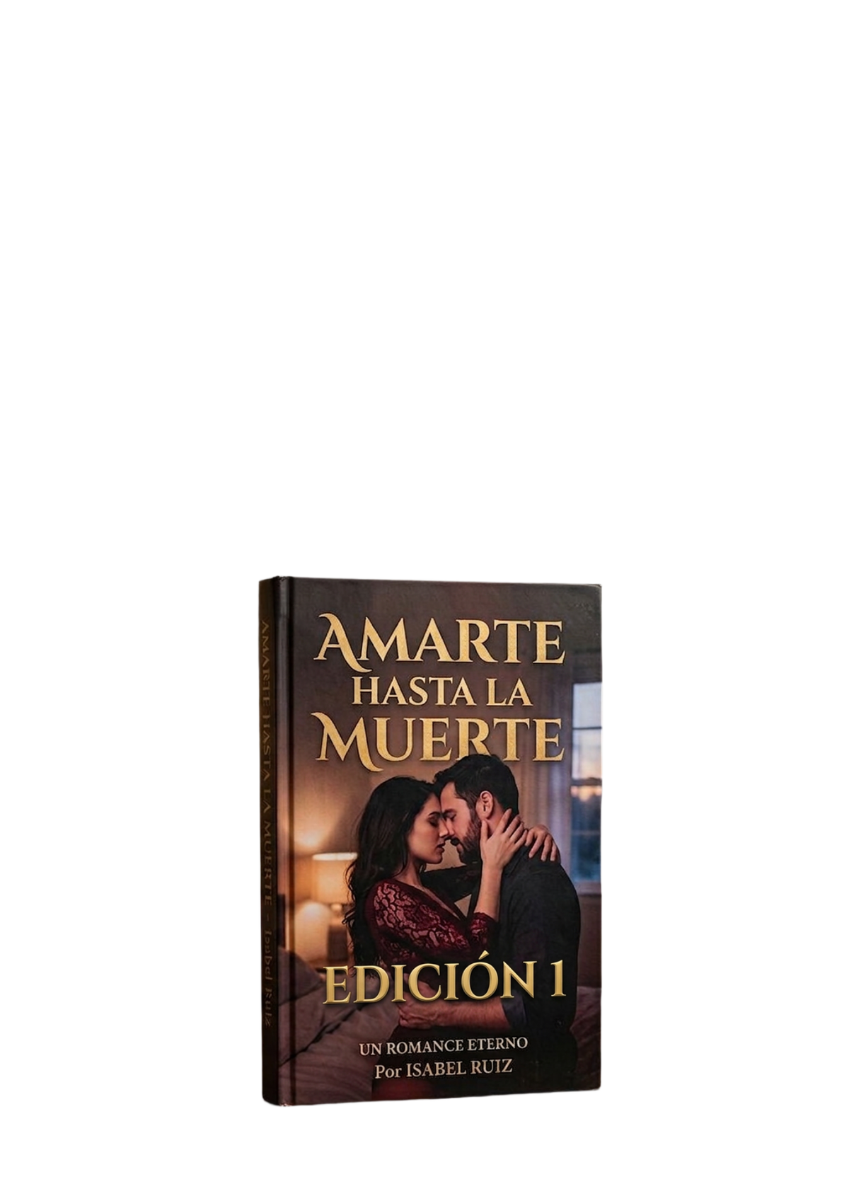 AMARTE HASTA LA MUERTE EDICIÓN 1 LIBRO DIGITAL
