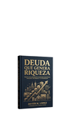 DEUDA QUE GENERA RIQUEZA LIBRO DIGITAL